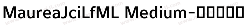 MaureaJciLfML Medium字体转换
